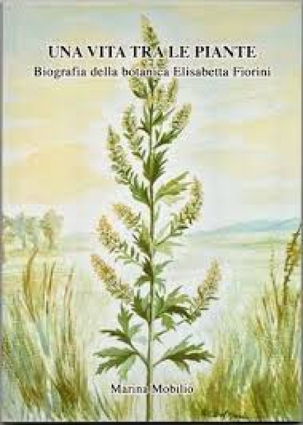 LA FIGURA DELLA BOTANICA ELISABETTA FIORINI RICORDATA ALL’ITS BIANCHINI